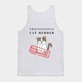 Professional Cat Herder Results Not Guaranteed Funny Tank Top